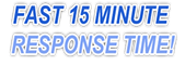 fast 15 minute response time